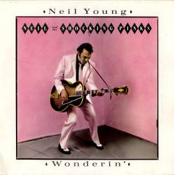Neil Young : Wonderin'